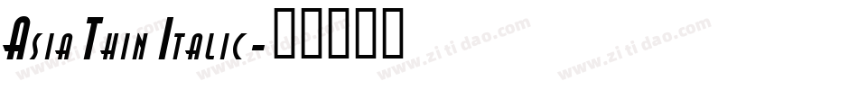 Asia Thin Italic字体转换